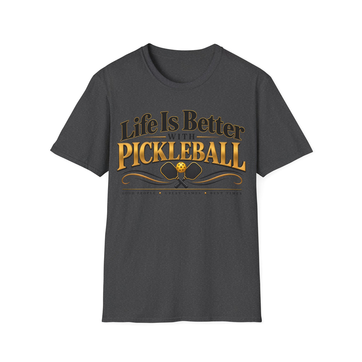 Life Is Better With Pickleball
