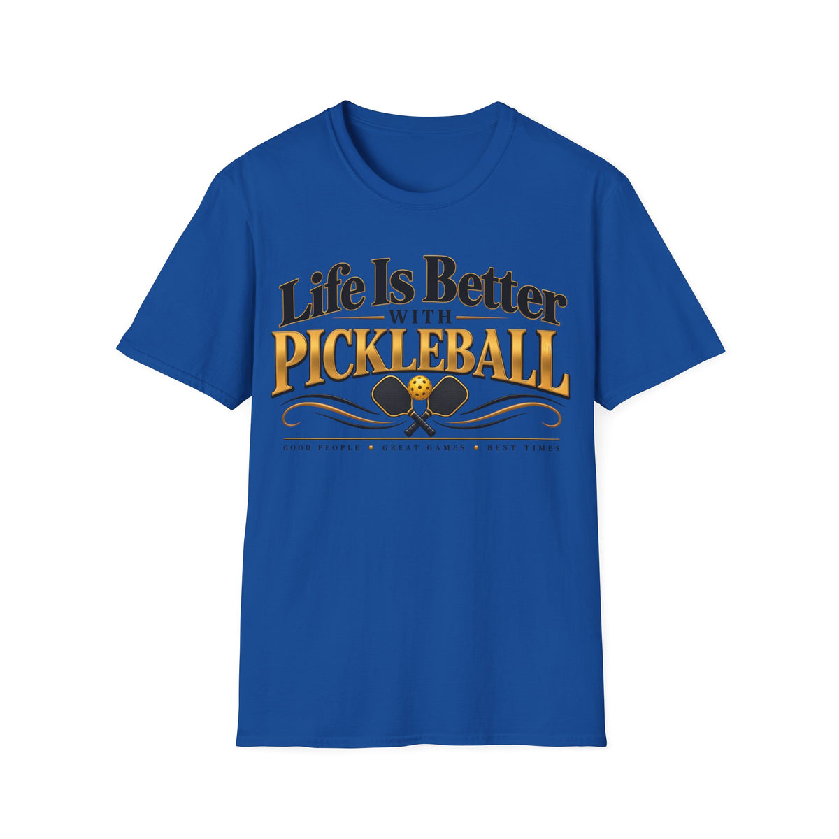 Life Is Better With Pickleball