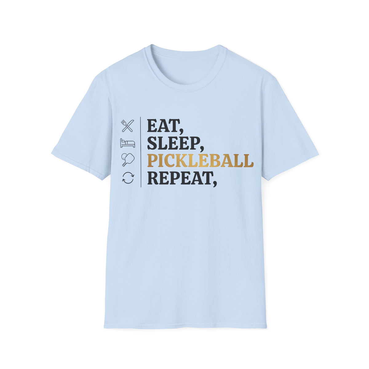 Eat, Sleep, Pickleball, Repeat