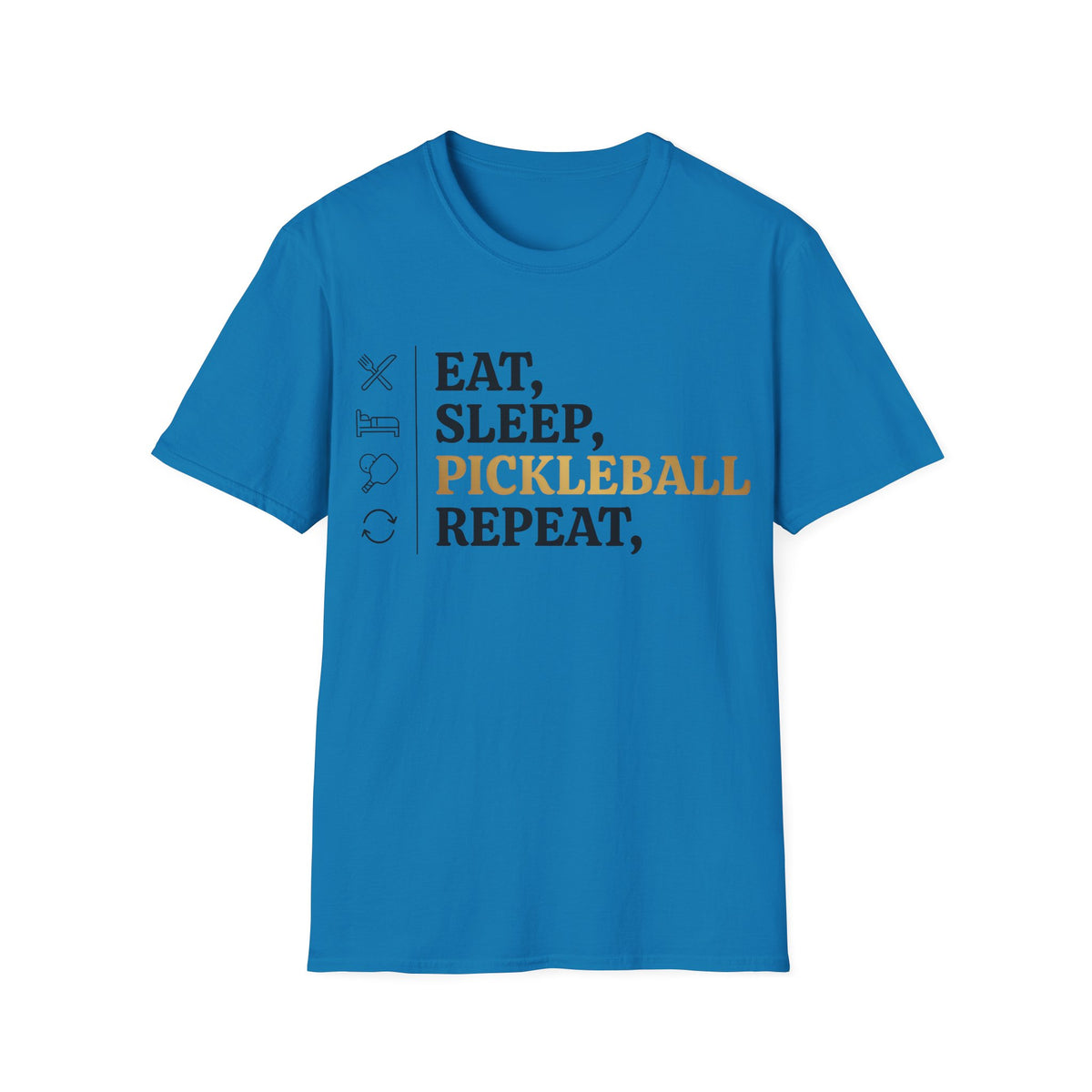Eat, Sleep, Pickleball, Repeat